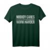 Retro Vintage Nobody Cares Work Harder T-Shirt – Klassisch geschnitten, robustes Motiv-Shirt für Arbeit und Humor