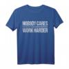 Retro Vintage Nobody Cares Work Harder T-Shirt – Klassisch geschnitten, robustes Motiv-Shirt für Arbeit und Humor