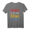 Brawl is Lifer than School! T-Shirt – Perfektes Geschenk für Videospieler & E-Sports Fans für Alltag & Freizeit