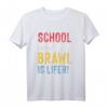 Brawl is Lifer than School! T-Shirt – Perfektes Geschenk für Videospieler & E-Sports Fans für Alltag & Freizeit