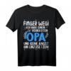 Finger weg ich habe einen verrückten Opa - Lustiges Opa T-Shirt zum Babyverkünden & Geschenk für den neuen Großvater