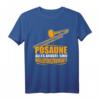 Posaune - alles andere sind Begleitinstrumente T-Shirt für Posaunisten & Blasmusikfans | Perfektes Geschenk für Musiker