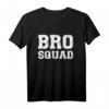 Bro squad Brüder Team T-Shirt – Für Geschwister, Freunde und Teams, klassisch geschnitten mit doppelt genähtem Saum