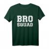 Bro squad Brüder Team T-Shirt – Für Geschwister, Freunde und Teams, klassisch geschnitten mit doppelt genähtem Saum