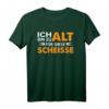 Ich bin zu alt für diese Scheisse T-Shirt – Lustiges Sprüche-Shirt für Männer & Frauen als Geschenk für Geburtstag, Weihnachten & Partys