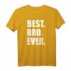 Best Bro Ever T-Shirt – Geschenk für Brüder, Geschwister und Familienmitglieder mit Liebe und Freundschaft