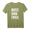 Best Bro Ever T-Shirt – Geschenk für Brüder, Geschwister und Familienmitglieder mit Liebe und Freundschaft