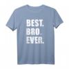 Best Bro Ever T-Shirt – Geschenk für Brüder, Geschwister und Familienmitglieder mit Liebe und Freundschaft