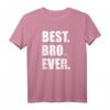Best Bro Ever T-Shirt – Geschenk für Brüder, Geschwister und Familienmitglieder mit Liebe und Freundschaft