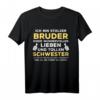 Lustiges Bruder Schwester Geburtstag & Weihnachts Geschenk T-Shirt – Witziges Geschenkidee für den Bruder zum Geburtstag oder zur Feier