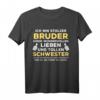 Lustiges Bruder Schwester Geburtstag & Weihnachts Geschenk T-Shirt – Witziges Geschenkidee für den Bruder zum Geburtstag oder zur Feier