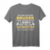 Lustiges Bruder Schwester Geburtstag & Weihnachts Geschenk T-Shirt – Witziges Geschenkidee für den Bruder zum Geburtstag oder zur Feier