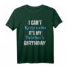 Ich kann nicht ruhig bleiben Mein Bruder hat Geburtstag T-Shirt - Lustiges Geschenk für Brüder und Schwestern zur Feier