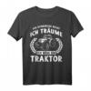 Ich Schnarche Nicht Ich Träume Ich Wäre Ein Traktor - Lustiges Landwirt T-Shirt für Bauern, Kinder und Familien zum Geburtstag & Weihnachten