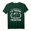 Ich Schnarche Nicht Ich Träume Ich Wäre Ein Traktor - Lustiges Landwirt T-Shirt für Bauern, Kinder und Familien zum Geburtstag & Weihnachten