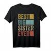Best Big Sister Ever T-Shirt - Perfektes Geschenk für Große Schwestern zu Geburtstag, Weihnachten oder als Familien-Outfit