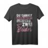 Nicht Erschrecken Bruder Schwester T-Shirt – Lustiges Geschenk für Geschwister, Eltern & Teenager zu Vatertag, Muttertag, Geburtstag & Weihnachten