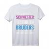 Ich bin die Schwester eines verdammt tollen Bruders T-Shirt - Lustiges Geschenk für Weihnachten und Geburtstage