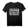Lustiges Steffen Name T-Shirt mit Spruch – Personalisiertes Geschenk für Männer zum Geburtstag, Weihnachten, Festival & Party