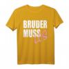 Bruder muss los T-Shirt - Hip Hop & Rap Design, das perfekte Geschenk für Freunde und dich selbst