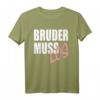Bruder muss los T-Shirt - Hip Hop & Rap Design, das perfekte Geschenk für Freunde und dich selbst