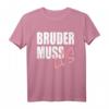 Bruder muss los T-Shirt - Hip Hop & Rap Design, das perfekte Geschenk für Freunde und dich selbst