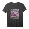 Lustiges Schwester Bruder Fun Spruch Geburtstag Geschenk T-Shirt – Originelles Last-Minute Geschenk für Schwester, Tochter oder Nichte zu Geburtstag oder Weihnachten