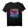 Lustiges Schwester Bruder Geburtstag Weihnachtsgeschenk T-Shirt – Witziges Geschenkidee für Schwester, Bruder, Tochter, Nichte oder Enkelin