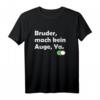Herren Bruder T-Shirt - Mach kein Auge, Nazar, Lustiges Motiv für Brüder jeden Alters