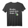 Herren Bruder T-Shirt - Mach kein Auge, Nazar, Lustiges Motiv für Brüder jeden Alters