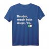 Herren Bruder T-Shirt - Mach kein Auge, Nazar, Lustiges Motiv für Brüder jeden Alters