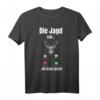 Die Hagd Call I Must Go Deer Hunter Wald Geschenk T-Shirt - Lustiges Jagd-Shirt für Jäger, Papa, Bruder & Freunde zum Vatertag, Geburtstag & Weihnachten