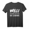 Willi T-Shirt, lustige Geschenkidee - Personalisiertes Funshirt mit Spruch 'Der Mann. Der Mythos. Die Legende.' für Geburtstag, Weihnachten & Party