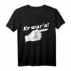 Er war's Sie war's Du warst es - Lustiges Comic Hand Fun T-Shirt für Partner, Geschwister, Lehrer & Schwangere mit Humor