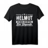 Helmut Name Lustiger Spruch T-Shirt - Personalisierte Geschenkidee für Männer mit Humor, perfekt zum Geburtstag, Weihnachten oder Festival