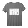 Bruder Super Bro Geburtstag Geschenk - Lustiges Witziges T-Shirt für Bruder, Schwester, Onkel oder Tante mit Humor