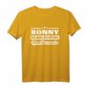 Ronny Shirt mit lustigem Spruch - Personalisierte Geschenkidee für Männer, Freunde & Familie, ideal für Geburtstage & Weihnachten