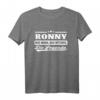 Ronny Shirt mit lustigem Spruch - Personalisierte Geschenkidee für Männer, Freunde & Familie, ideal für Geburtstage & Weihnachten