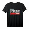 Ich bin Schuld! Immer Sarkastisch T-Shirt – Perfekt als Geschenk für Geburtstag, Ostern und Tierausflüge