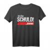 Ich bin Schuld! Immer Sarkastisch T-Shirt – Perfekt als Geschenk für Geburtstag, Ostern und Tierausflüge