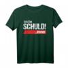 Ich bin Schuld! Immer Sarkastisch T-Shirt – Perfekt als Geschenk für Geburtstag, Ostern und Tierausflüge