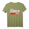 Ich bin Schuld! Immer Sarkastisch T-Shirt – Perfekt als Geschenk für Geburtstag, Ostern und Tierausflüge