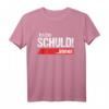 Ich bin Schuld! Immer Sarkastisch T-Shirt – Perfekt als Geschenk für Geburtstag, Ostern und Tierausflüge