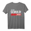 Ich bin Schuld! Immer Sarkastisch T-Shirt – Perfekt als Geschenk für Geburtstag, Ostern und Tierausflüge