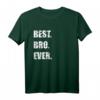 Best Bro Ever T-Shirt – Originelle Geschenkidee für den besten Bruder zum Geburtstag, Weihnachten & Feierlichkeiten