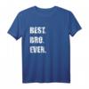 Best Bro Ever T-Shirt – Originelle Geschenkidee für den besten Bruder zum Geburtstag, Weihnachten & Feierlichkeiten
