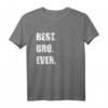 Best Bro Ever T-Shirt – Originelle Geschenkidee für den besten Bruder zum Geburtstag, Weihnachten & Feierlichkeiten