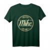 Bester Mike der Welt T-Shirt – Persönliches Geschenk für Freunde, Familie & Kollegen mit Namen Mike