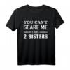 Schwester Two Sisters Spruch T-Shirt – Perfektes Geschenk für stolze Schwestern zur Baby-Geburt und Kindheitserinnerung