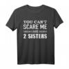 Schwester Two Sisters Spruch T-Shirt – Perfektes Geschenk für stolze Schwestern zur Baby-Geburt und Kindheitserinnerung
